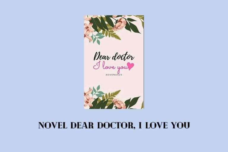 Novel Dear Doctor, I Love You
