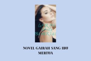 Baca Novel Gairah Sang Ibu Mertua PDF Lengkap Full Episode - Senjanesia