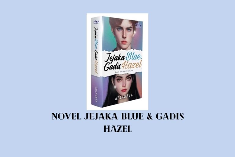 Novel Jejaka Blue & Gadis Hazel