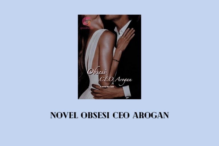 Novel Obsesi CEO Arogan
