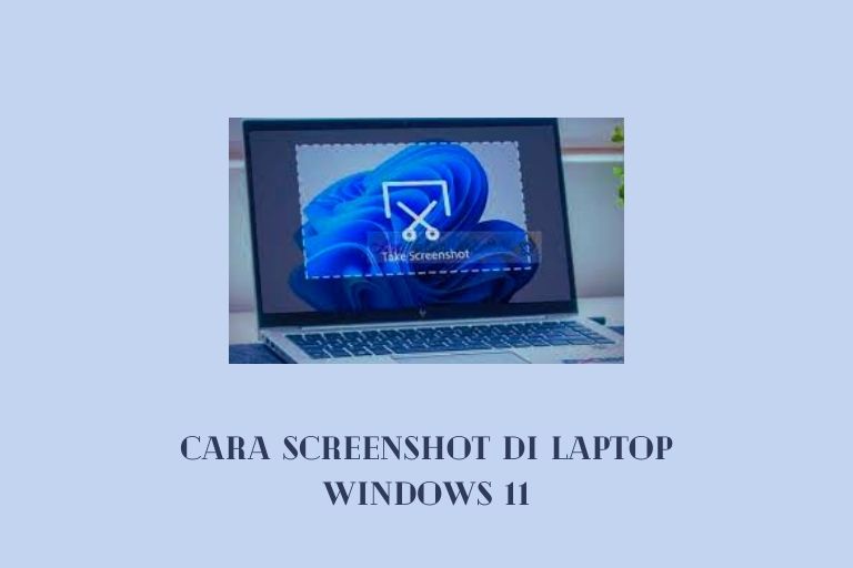 Cara Screenshot di Laptop Windows 11