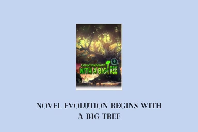 Novel Evolution Begins With A Big Tree
