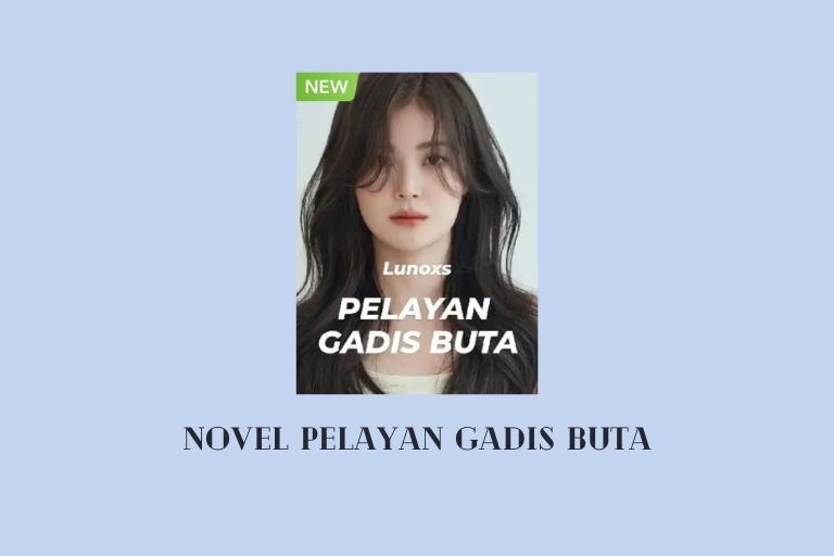 Novel Pelayan Gadis Buta