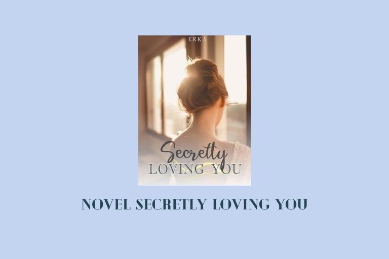 Novel Secretly Loving You