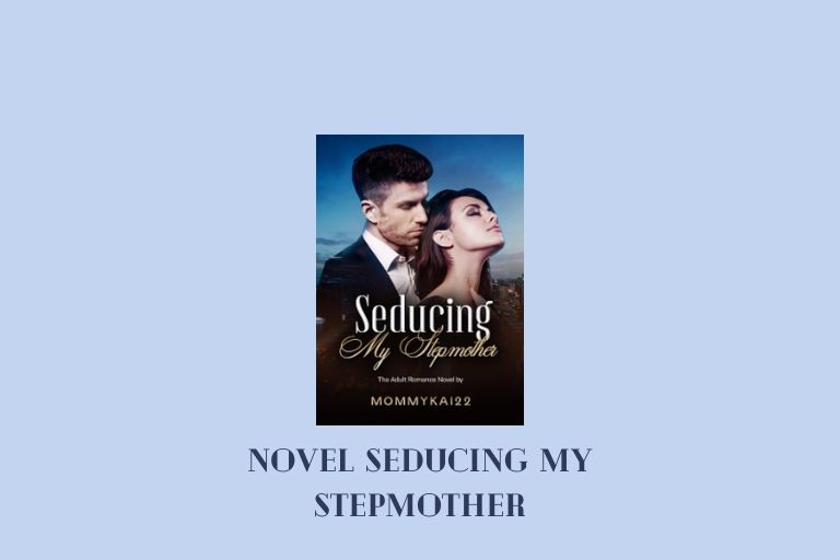 Novel Seducing My Stepmother