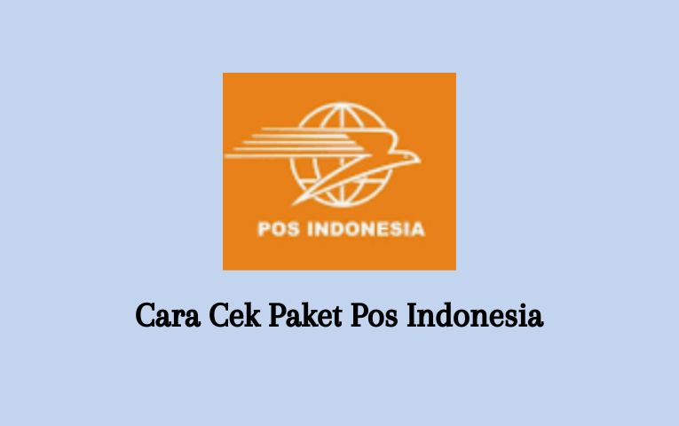 Cara Cek Paket Pos Indonesia