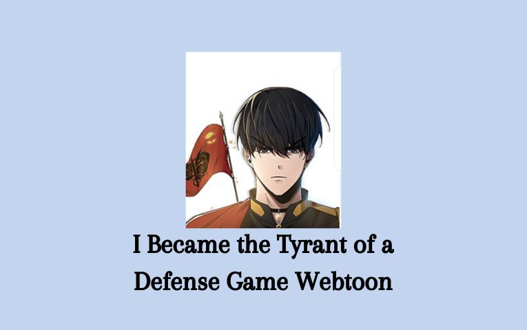 I Became the Tyrant of a Defense Game Webtoon