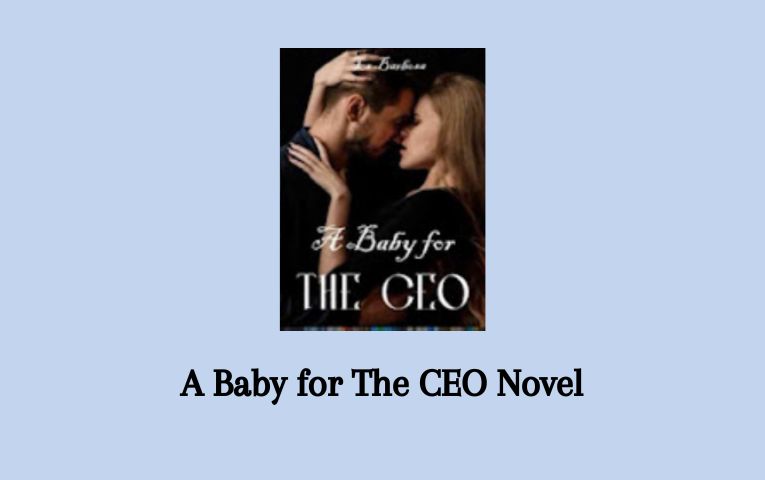 A Baby for The CEO Novel