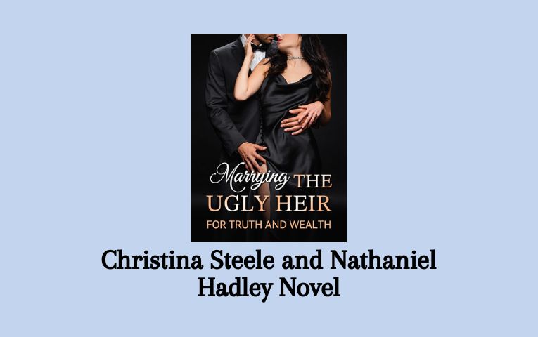 Christina Steele and Nathaniel Hadley Novel