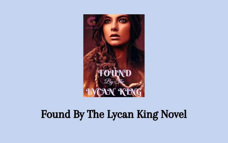 Found By The Lycan King Novel