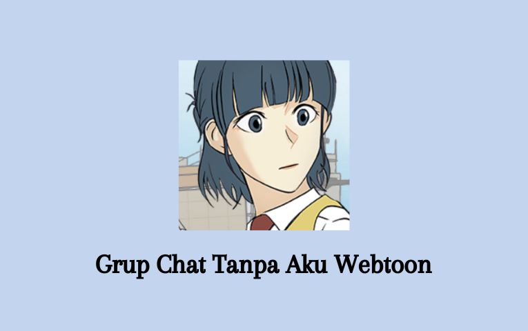 Grup Chat Tanpa Aku Webtoon