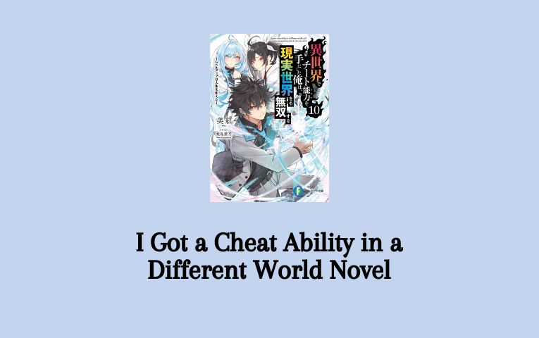 I Got a Cheat Ability in a Different World Novel