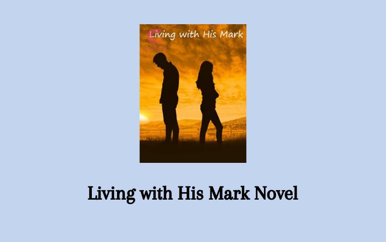Living with His Mark Novel
