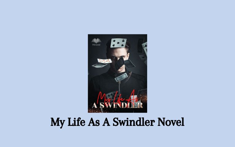 My Life As A Swindler Novel