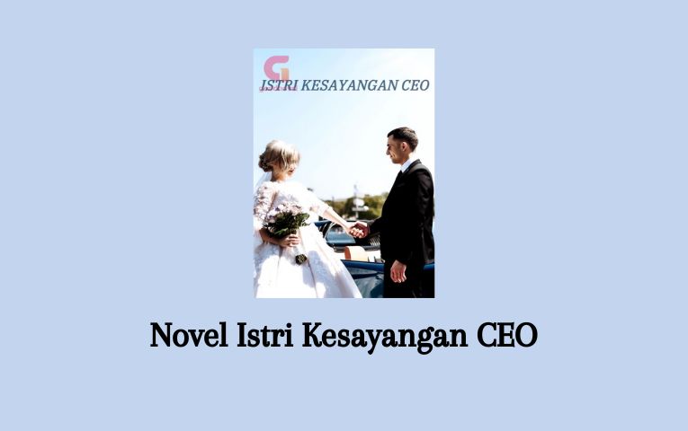 Novel Istri Kesayangan CEO
