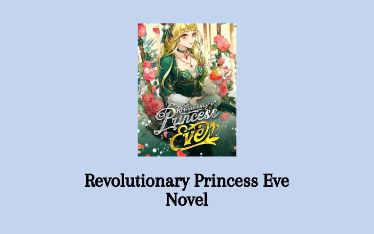 Revolutionary Princess Eve Novel