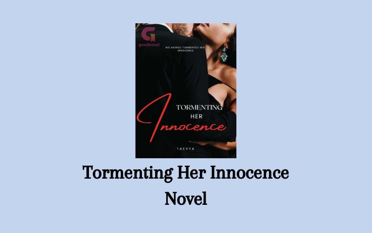 Tormenting Her Innocence Novel