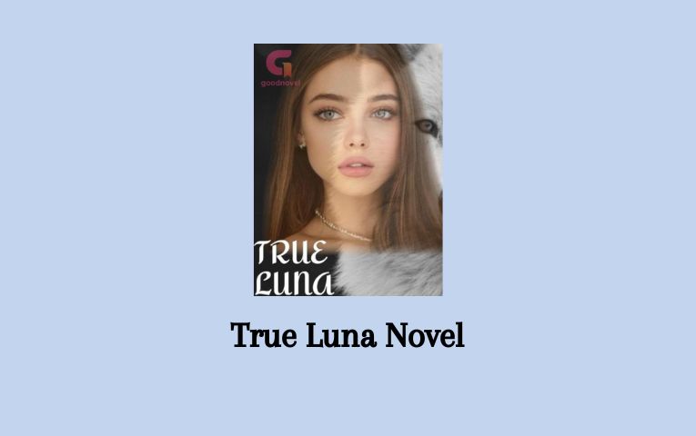 True Luna Novel