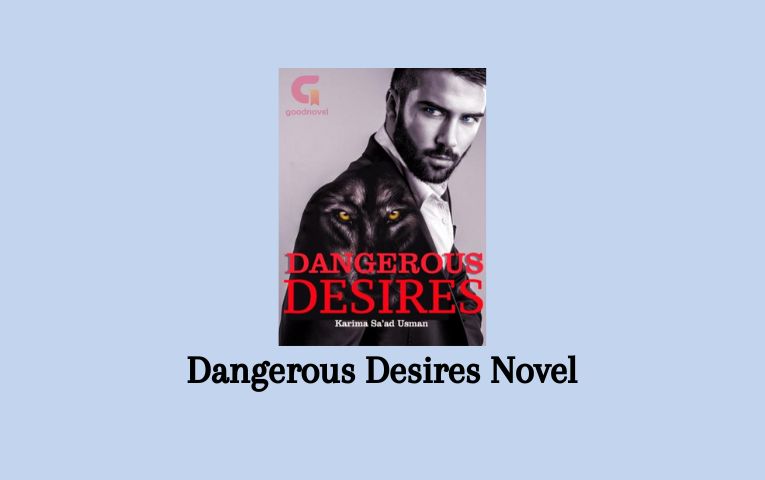 Dangerous Desires Novel