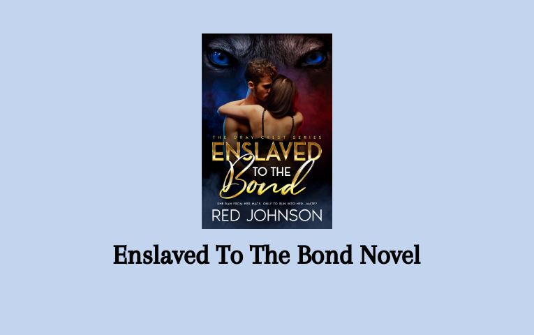 Enslaved To The Bond Novel
