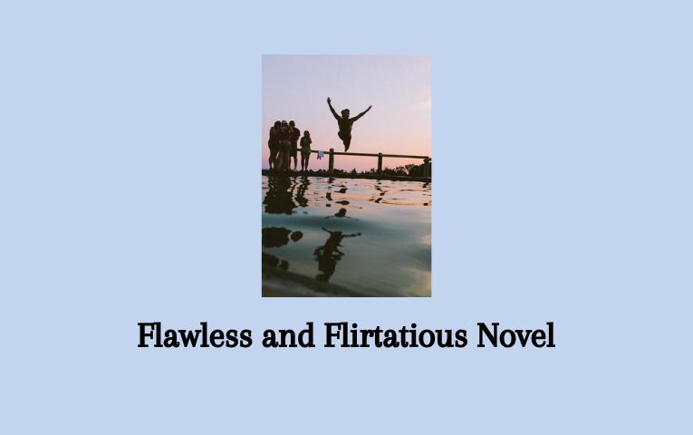 Flawless and Flirtatious Novel