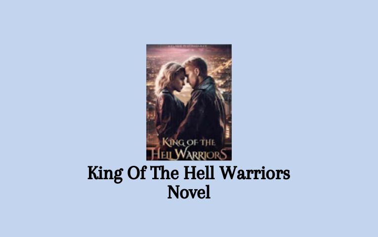 King Of The Hell Warriors Novel