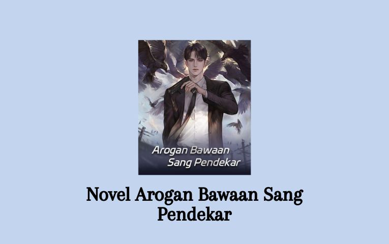 Novel Arogan Bawaan Sang Pendekar