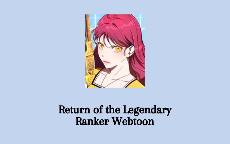Return of the Legendary Ranker Webtoon