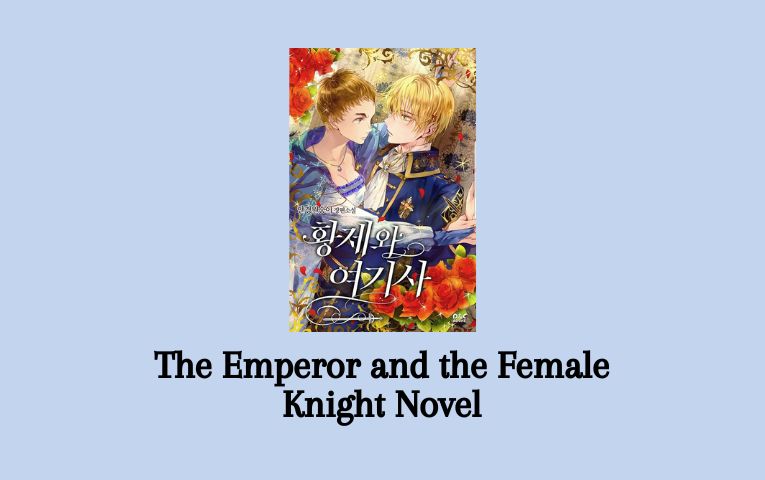 The Emperor and the Female Knight Novel