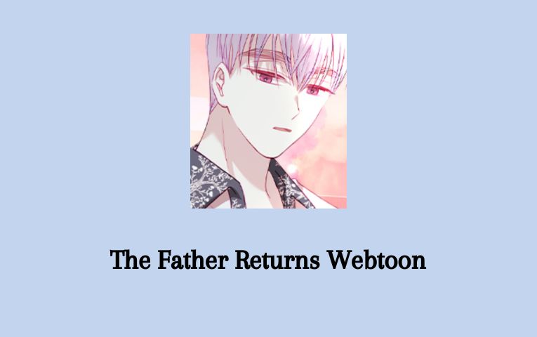 The Father Returns Webtoon