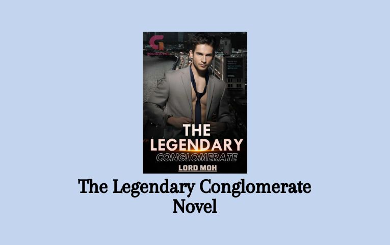 The Legendary Conglomerate Novel