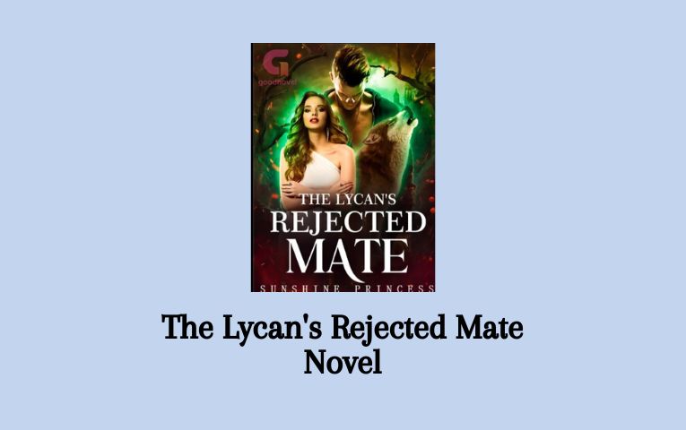 The Lycan's Rejected Mate Novel