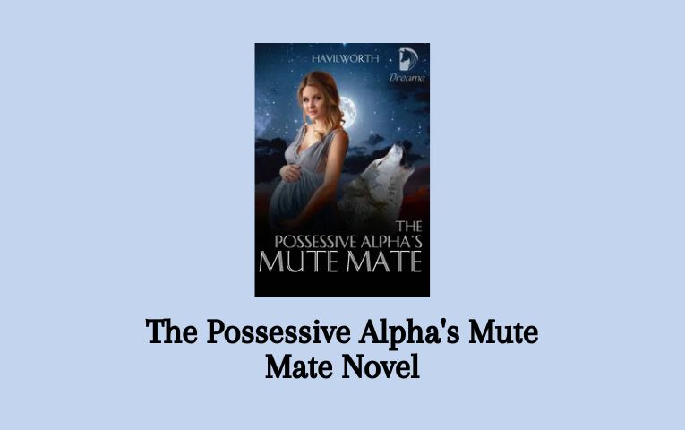 The Possessive Alpha's Mute Mate Novel