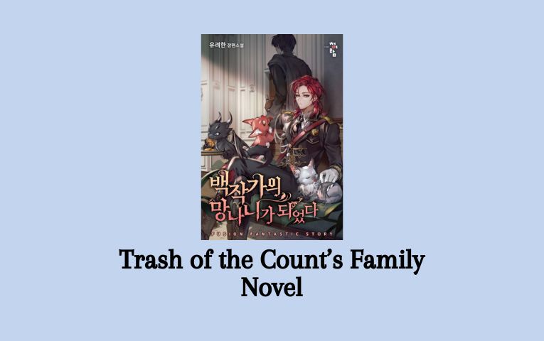 Trash of the Count’s Family Novel