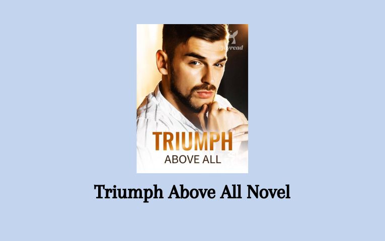 Triumph Above All Novel