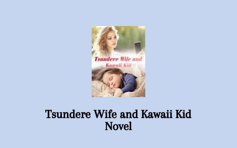 Tsundere Wife and Kawaii Kid Novel