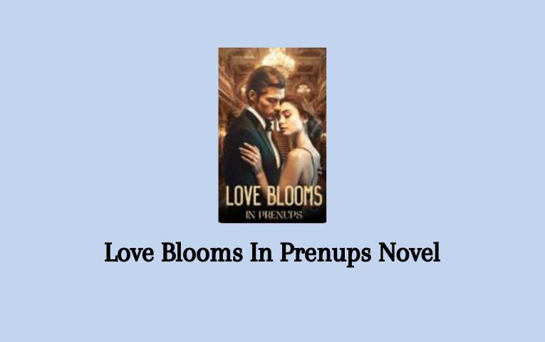 Love Blooms In Prenups Novel