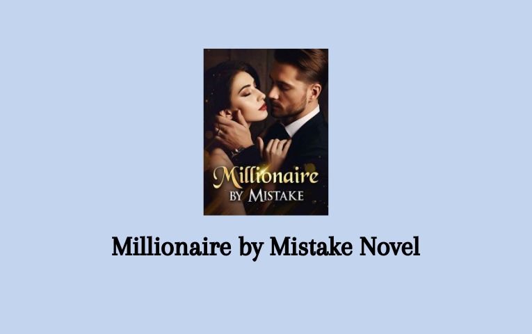 Millionaire by Mistake Novel