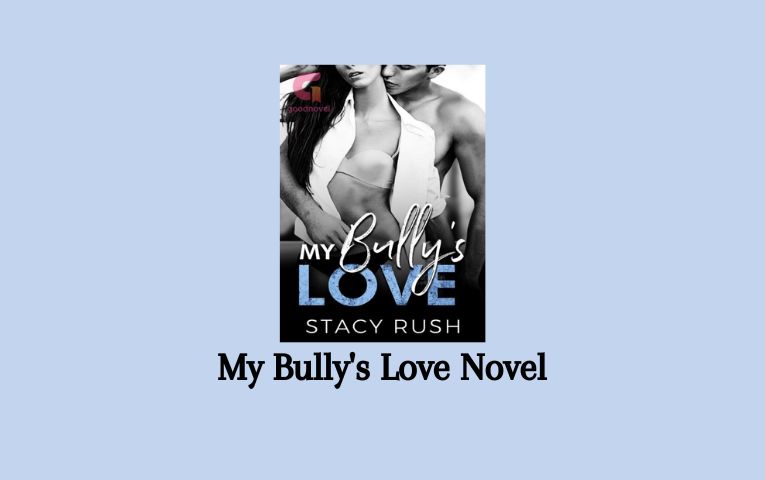 My Bully's Love Novel