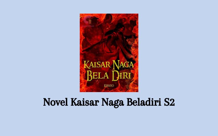 Novel Kaisar Naga Beladiri S2