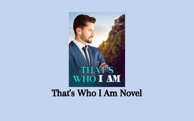 That's Who I Am Novel