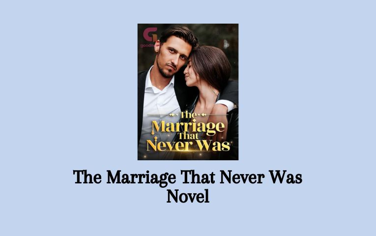 The Marriage That Never Was Novel