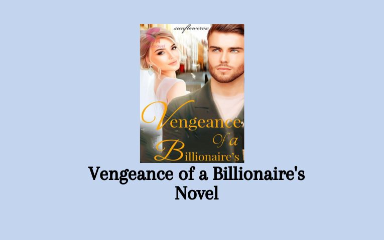 Vengeance of a Billionaire's Novel
