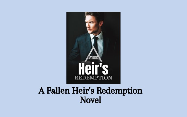 A Fallen Heir's Redemption Novel