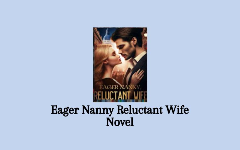 Eager Nanny Reluctant Wife Novel