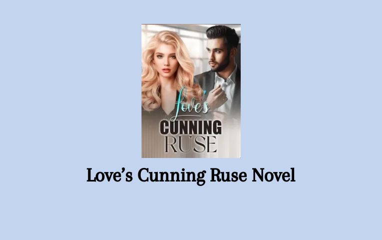 Love’s Cunning Ruse Novel