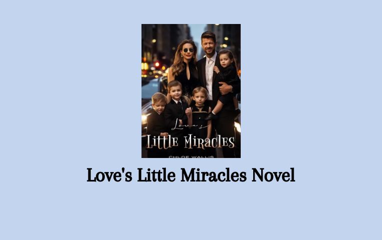 Love's Little Miracles Novel