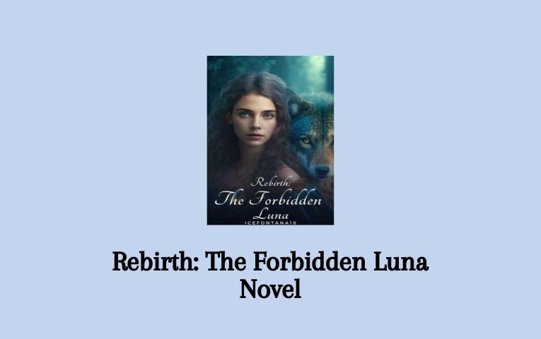 Rebirth: The Forbidden Luna Novel