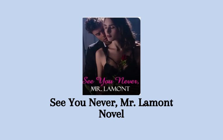 See You Never, Mr. Lamont Novel