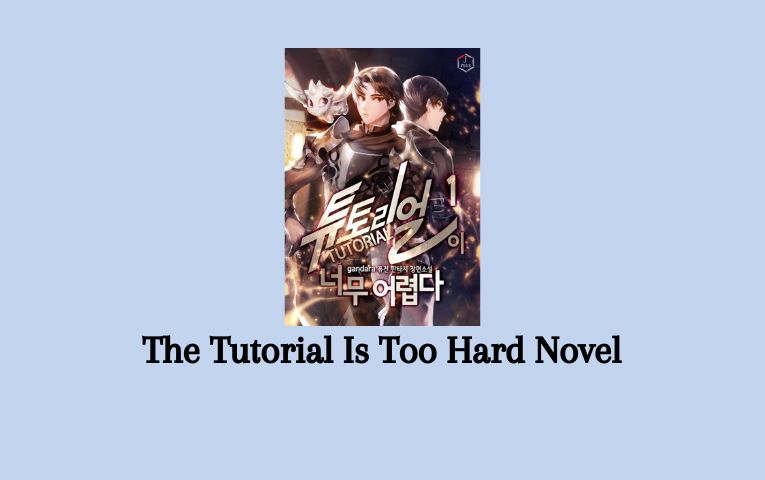 The Tutorial Is Too Hard Novel